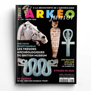 Arkéo Junior n° 126Les trésors archéologiques du British Museum