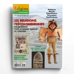 Religions & Histoire n° 7Les religions précolombiennes