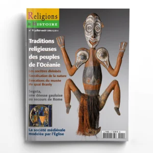 Religions & Histoire n° 9Traditions religieuses des peuples de l'Océanie