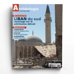 Archéologia n° 437Liban : après 34 jours de guerre