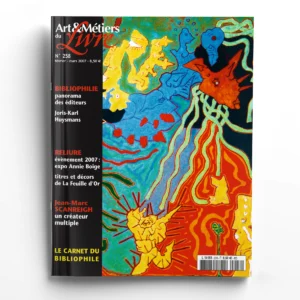 Art et métiers du livre n° 258Jean-Marc Scanreigh, un artiste multiple