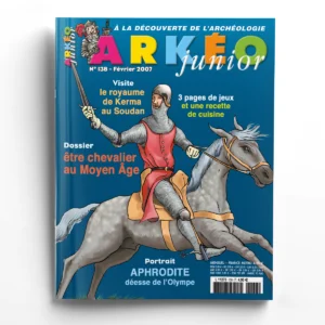 Arkéo Junior n° 138Être chevalier à la fin du Moyen Âge