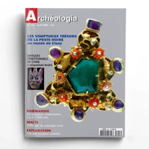 Archéologia n° 443Les somptueux trésors de la peste noire (Cluny)