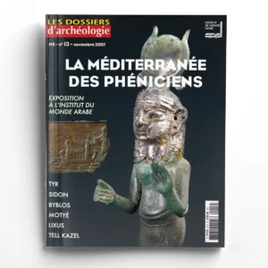 Dossiers d'Archéologie hors-série n° 13 (la Méditerranée des Phéniciens)La méditerranée des Phéniciens