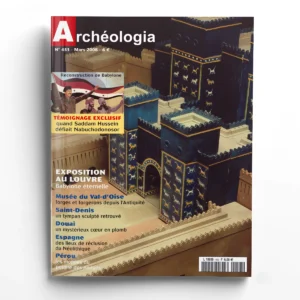 Archéologia n° 453Babylone