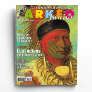 Arkéo Junior n° 159Les indiens des Grandes Plaines