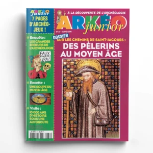 Arkéo junior n° 60Des pèlerins au Moyen Âge