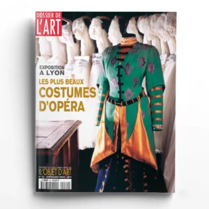 Dossier de l'Art n° 69Les plus beaux costumes d'opéra