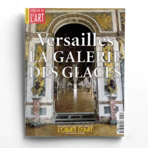 Dossier de l'art n° 66Versailles, la Galerie des Glaces