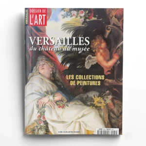 Dossier de l'art n° 59Versailles,  du château au musée