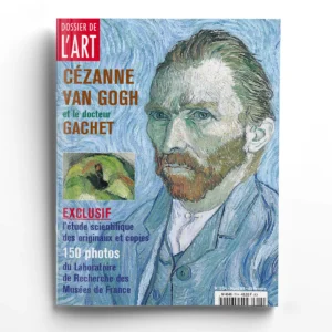 Dossier de l'art n° 55Cézanne, Van Gogh et le Docteur Gachet