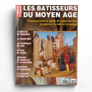 Dossiers d'Archéologie n° 219Les bâtisseurs du Moyen Age