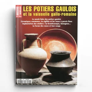 Dossiers d'Archéologie n° 215Les potiers gaulois et la vaisselle gallo-romaine