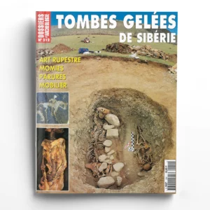 Dossiers d'Archéologie n° 212Les tombes gelées de Sibérie