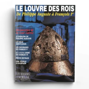 Dossiers d'Archéologie n° 192Le Louvre des Rois