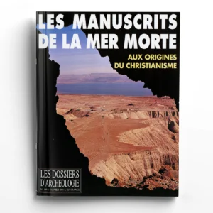 Dossiers d'Archéologie n° 189Les manuscrits de la mer Morte