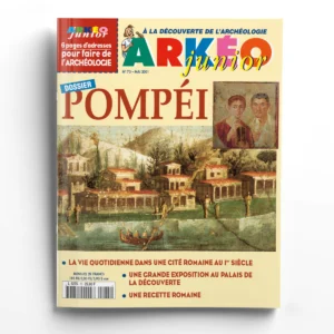 Arkéo junior n° 75Pompéi : la vie quotidienne dans une ville romaine