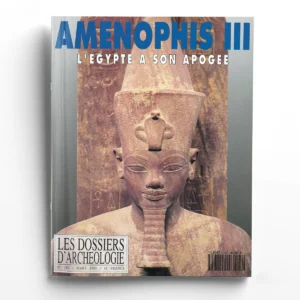Dossiers d'Archéologie n° 180Aménophis III