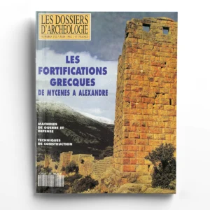 Dossiers d'Archéologie n° 172La fortification grecque