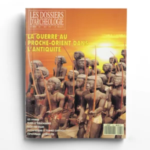 Dossiers d'Archéologie n° 160La guerre au Proche-Orient dans l'Antiquité