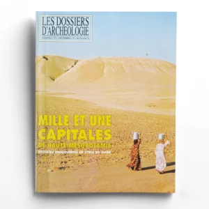 Dossiers d'Archéologie n° 155Mille et une capitales de Haute-Mésopotamie