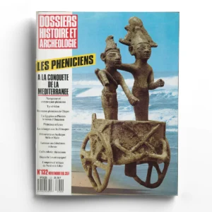 Dossiers d'Archéologie n° 132Les Phéniciens à la conquête de la Méditerranée