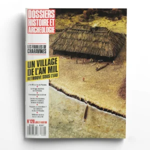 Dossiers d'Archéologie n° 129Charavines, village de l'An Mil