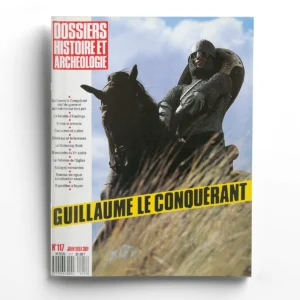 Dossiers d'Archéologie n° 117Guillaume le conquérant