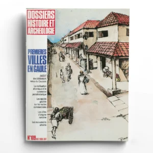 Dossiers d'Archéologie n° 109Les premières villes en Gaule