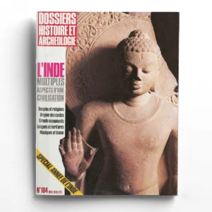Dossiers d'Archéologie n° 104L'Inde, multiples aspects d'une civilisation