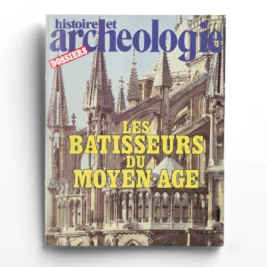 Dossiers d'Archéologie n° 47Les bâtisseurs du Moyen Age