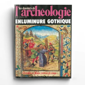 Dossiers d'Archéologie n° 16L'enluminure gothique