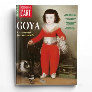 Dossier de l'art n° 34Goya, la liberté permanente