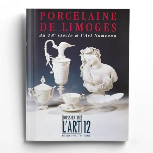 Dossier de l'art n° 12Porcelaine de Limoges