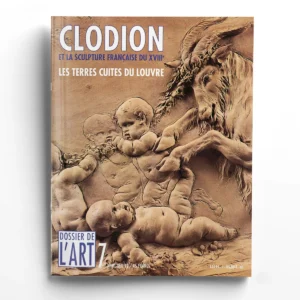 Dossier de l'art n° 7Clodion et la sculpture française du XVIIIe siècle