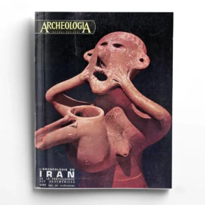 Archéologia n° 18L'archéologie en Iran