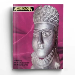 Archéologia n° 35Trésors de l'art ancien en Roumanie