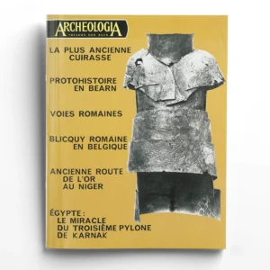 Archéologia n° 51La plus ancienne cuirasse