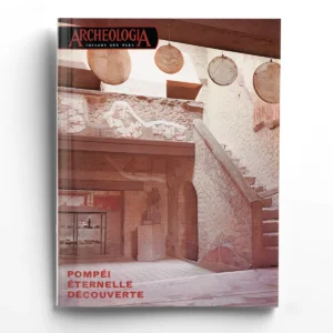Archéologia n° 54Pompéi éternelle découverte