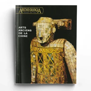 Archéologia n° 59Arts anciens de la Chine