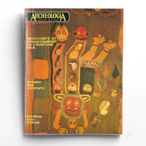 Archéologia n° 62Découverte et déchiffrement de l'écriture Inca