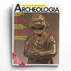 Archéologia n° 200Redécouvrir les châteaux de Bruxelles