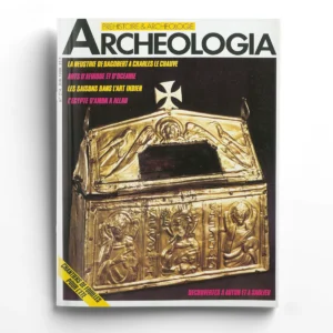 Archéologia n° 214La neustrie de Dagobert à Charles le Chauve