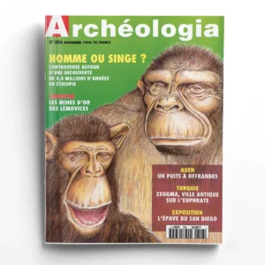 Archéologia n° 306Homme ou singe