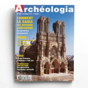 Archéologia n° 326Comment la Gaule est devenue Chrétienne