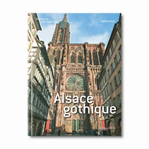 Alsace gothique - Editions Faton
