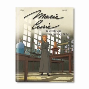 BD Marie Curie, la scientifique aux deux prix Nobel - Editions Faton