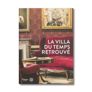 La villa du temps retrouvé - Editions Faton