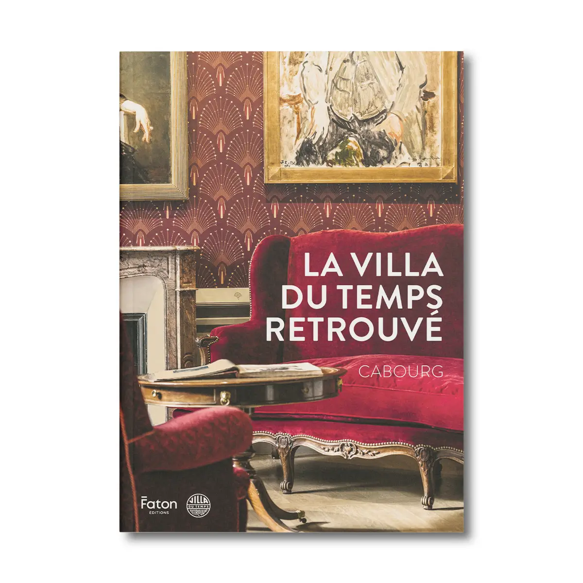 La villa du temps retrouvé - Editions Faton