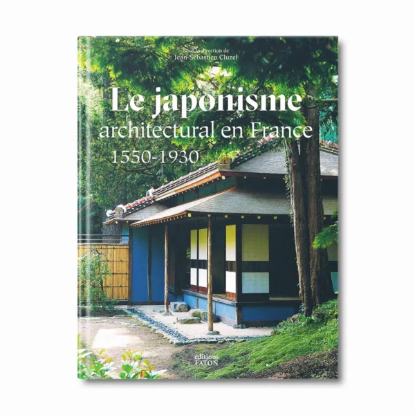 Le japonisme architectural en France - Editions Faton